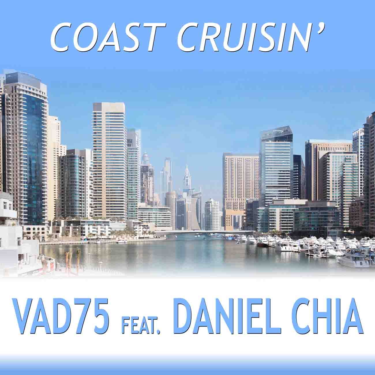 VAD75 feat. Daniel Chia - Coast Cruisin'